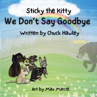 Abbildung von: Sticky the Kitty - We Don't Say Goodbye - Sticky the Kitty, LLC