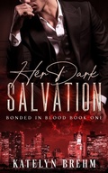 Cover: Her Dark Salvation - Katelyn Brehm