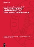 Cover: M&ouml;glichkeiten der experimentellen Schwerkraftforschung - De Gruyter