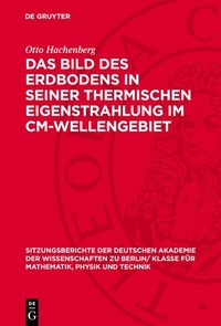 Abbildung von: Das Bild des Erdbodens in seiner thermischen Eigenstrahlung im cm-Wellengebiet - De Gruyter