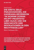 Cover: Die erste Zeile Pseudoisidors, die Hadriana-Rezension "In nomine domini incipit praefatio libri huius und die Geschichte der Invokationen in den Rechtsquellen" - De Gruyter