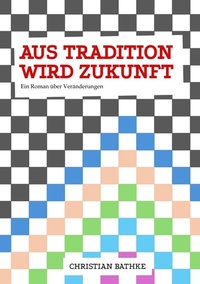 Abbildung von: aus Tradition wird Zukunft - tredition