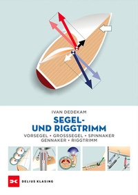 Abbildung von: Segel- und Riggtrimm - Delius Klasing