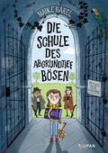 Cover: Die Schule des abgrundtief B&ouml;sen - TULIPAN