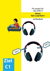 Abbildung von: Fit werden für den Deutsch-Test für Berufssprachkurse C1: Hören Teil 3 und Teil 4 - BoD - Books on Demand