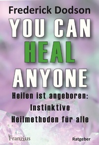 Abbildung von: You can heal anyone - Franzius Verlag GmbH