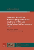 Cover: Johannes Reuchlin's "Scaenica progymnasmata" or "Henno" (1498) and Jacob Spiegel's Commentary (1512) - WVT Wissenschaftlicher Verlag Trier