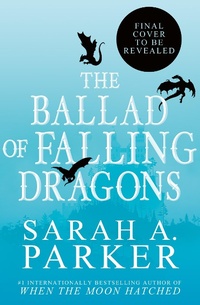 Abbildung von: The Ballad of Falling Dragons - HarperVoyager