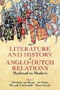Cover: The Literature and History of Anglo-Dutch Relations, Medieval to Modern - Oxford University Press
