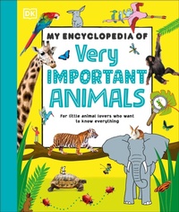 Abbildung von: My Encyclopedia of Very Important Animals - DK Children