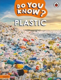 Abbildung von: Do You Know? Level 2 - Plastic - Ladybird