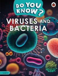Abbildung von: Do You Know? Level 4 - Viruses and Bacteria - Ladybird