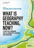 Cover: What is Geography Teaching, Now? - Hachette Learning