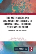 Cover: The Motivation and Research Experiences of International Doctoral Students in China - Routledge