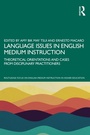 Cover: Language Issues in English Medium Instruction - Routledge