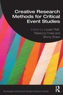 Cover: Creative Research Methods for Critical Event Studies - Routledge