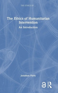Enlarge image Cover: The Ethics of Humanitarian Intervention - Routledge