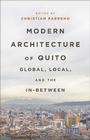 Cover: Modern Architecture of Quito - Bloomsbury Visual Arts