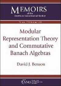 Enlarge image Cover: Modular Representation Theory and Commutative Banach Algebras - American Mathematical Society