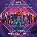 Cover: Doctor Who at the BBC: Who Are We? - BBC Physical Audio