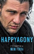 Cover: HAPPYAGONY - A Collection of Poems by Mem Ferda - Troubador Publishing