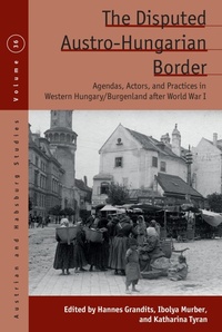 Bild: The Disputed Austro-Hungarian Border - Berghahn Books