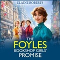 Cover: The Foyles Bookshop Girls' Promise - Boldwood Books Ltd