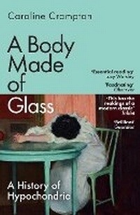 Abbildung von: A Body Made of Glass - Granta Books