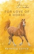 Cover: For Love of a Horse (Jinny at Finmory 1) - Jane Badger Books