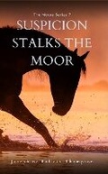 Cover: Suspicion Stalks the Moor (Moors 7) - Jane Badger Books