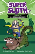 Cover: Super Sloth Episode 3: Hog-ator Showdown - Big Sky Publishing