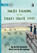 Cover: Turtle Farming in the Torres Strait, 1970s - Our Yarning - Library for All