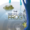 Cover: The Mud Hollow Frog - Book Publishing Pros