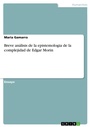Bild: Breve análisis de la epistemologia de la complejidad de Edgar Morin - GRIN Verlag