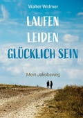 Cover: Laufen. Leiden. Gl&uuml;cklich sein - BoD - Books on Demand