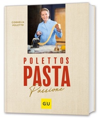 Abbildung von: Polettos Pasta Passione - Gräfe und Unzer