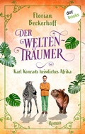 Cover: Der Weltentr&auml;umer: Karl Konrads heimliches Afrika - dotbooks