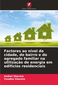 Cover: Factores ao nivel da cidade, do bairro e do agregado familiar na utilizacao de energia em edificios residenciais - Edicoes Nosso Conhecimento