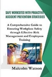 Enlarge image Cover: Safe Worksites With Proactive Accident Prevention Strategies - Elfrida Anekwe