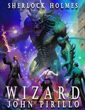 Cover: Sherlock Holmes, Wizard - John Pirillo