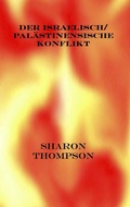 Cover: Der Israelisch/ Pal&auml;stinensische Konflikt - Texianer Verlag