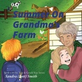 Cover: Summer On Grandma's Farm - Your New Life Ministries LLC