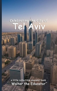 Abbildung von: Celebrating the City of Tel Aviv - Silent King Books