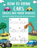 Cover: How to Draw Cars, Trucks, and other Vehicles - Jerry Jones