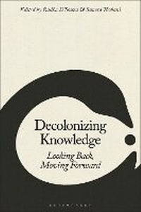 Enlarge image Cover: Decolonizing Knowledge - Bloomsbury Academic USA