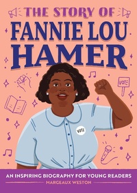 Abbildung von: The Story of Fannie Lou Hamer - Callisto Kids