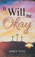 Cover: It Will Be Okay - Studio of Books LLC