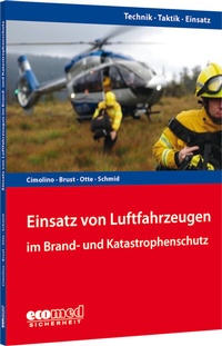 Abbildung von: Einsatz von Luftfahrzeugen im Brand- und Katastrophenschutz - ecomed Storck