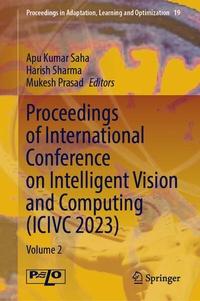 Enlarge image Cover: Proceedings of International Conference on Intelligent Vision and Computing (ICIVC 2023) - Springer