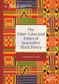 Cover: The Other-Conscious Ethics of Innovative Black Poetry - Palgrave Macmillan